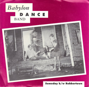 Babylon Dance Band - Somebody / Rubbertown 7"