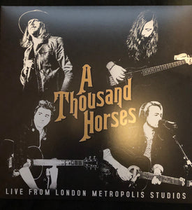A Thousand Horses : Live From London Metropolis Studios (12", EP)
