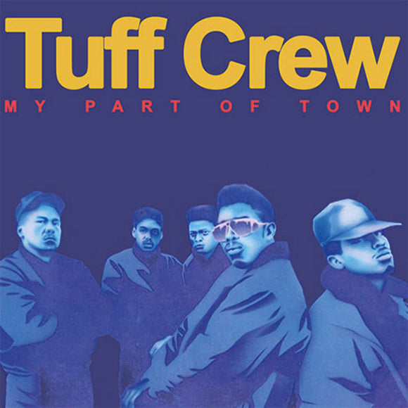 Tuff Crew - My Part of Town / Mountains World 7