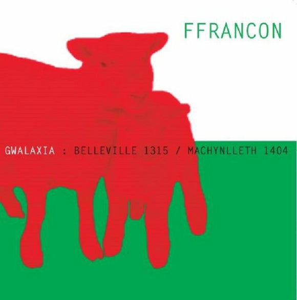 Ffrancon - Gwalaxia: Belleville 1315 / Machynlleth 1404 LP