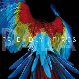 Friendly Fires ‎- Pala CD