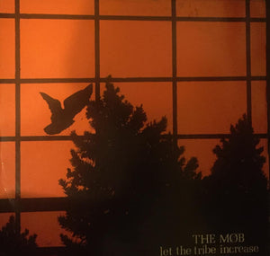 Albums That Shaped Me: 4. The Mob - Let The Tribe Increase