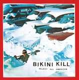 Bikini Kill - Reject All American (30th Anniversary) LP
