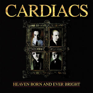 Cardiacs - Heaven Born And Ever Bright CD/LP