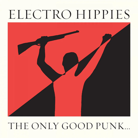 Electro Hippies - The Only Good Punk... (Is A Dead One) CD