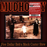 Mudhoney - Five Dollar Bob's Mock Cooter Stew LP