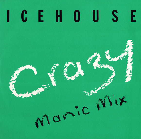Icehouse : Crazy (Manic Mix) (12