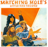 Matching Mole : Matching Mole's Little Red Record (CD, Album, RE)