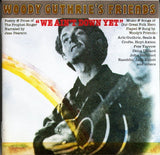 Jess Pearson : Woody Guthrie's Friends "We Ain't Down Yet" (CD)