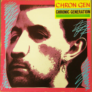 Chron Gen : Chronic Generation (LP, Album + 7", EP)