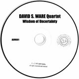 David S. Ware Quartet : Wisdom Of Uncertainty (CD, Album, RE)