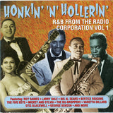 Various : Honkin' 'n' Hollerin' - R&B From The Radio Corporation Vol. 1 (CD, Album, Comp)