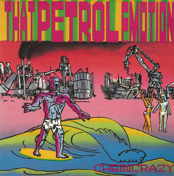 That Petrol Emotion : Chemicrazy (LP, Album)