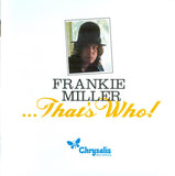 Frankie Miller : Frankie Miller ...That's Who! The Complete Chrysalis Recordings (1973-1980) (CD, Album, RE + CD, Album, RE + CD, Album, RE + CD)