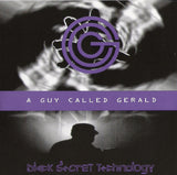 A Guy Called Gerald : Black Secret Technology (CD, Album, RE, RM)