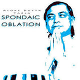 Aloke Dutta : Spondaic Oblation (CD, Album)