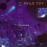 Evils Toy : Illusion (CD, Album)