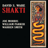 David S. Ware : Shakti (CD, Album)