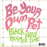 Be Your Own Pet : Black Hole (7")