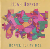 Hugh Hopper : Hopper Tunity Box (CD, Album, RE)