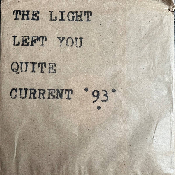 Current 93 - The Light Left You Quite LP