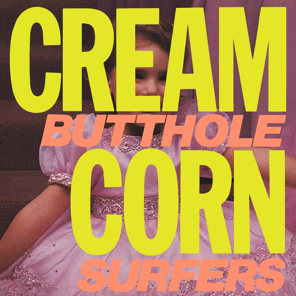 Butthole Surfers - Cream Corn From The Socket Of Davis EP 12