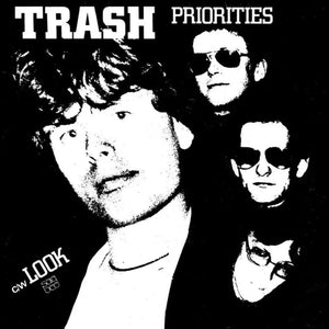 Trash - Priorities / Look 7"