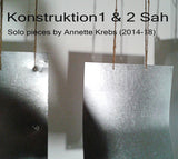 Annette Krebs : Konstruktion#1 & 2 | Sah (CD, Album)
