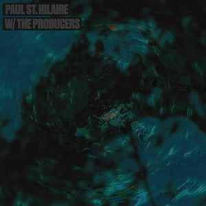 Paul St. Hilaire - W/ The Producers 2LP