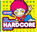 Various : The Ultimate Hardcore Album (3xCD, Mixed + 3xCD, Comp + Box)