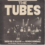 The Tubes : Show Me A Reason (7", Single)