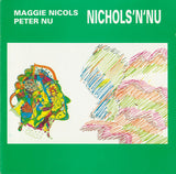Maggie Nicols & Peter Nu : Nichols'N'Nu (CD, Album, RE)