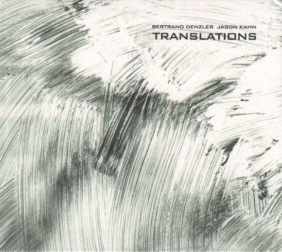 Bertrand Denzler, Jason Kahn : Translations (CD, Album)