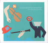 Wyatt* / Atzmon* / Stephen* : '..........For The Ghosts Within' (CD, Album, Dig)