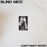 Blind Mice (2) : Something's Wrong (LP)