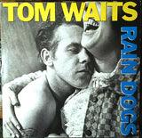 Tom Waits : Rain Dogs (LP, Album)