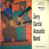 Jerry Garcia Acoustic Band : Almost Acoustic (LP, Album)