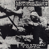 Mark Stewart + Maffia* : Learning To Cope With Cowardice (LP, Album)