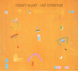 Robert Wyatt : Old Rottenhat (CD, Album, RE, Dig)