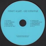 Robert Wyatt : Old Rottenhat (CD, Album, RE, Dig)