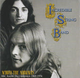 Incredible String Band* : Across The Airwaves (BBC Radio Recordings 1969-1974) (2xCD, Album, Comp)