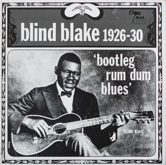 Blind Blake : 1926-30 - Bootleg Rum Dum Blues (LP, Comp)