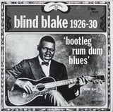 Blind Blake : 1926-30 - Bootleg Rum Dum Blues (LP, Comp)