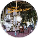 Michael Moorcock's Deep Fix : Roller Coaster Holiday (CD, Album)