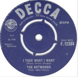 The Artwoods : I Take What I Want  (7")