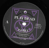 Play Dead (2) : Isabel (7")