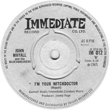 John Mayall And The Bluesbreakers* : I'm Your Witchdoctor (7", Single, Mono)
