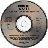 Robert Wyatt : Ruth Is Stranger Than Richard (CD, Album, RE)