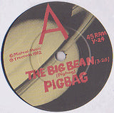 Pigbag : The Big Bean (7", Single, Dam)