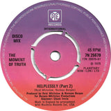 The Moment Of Truth* : Helplessly (Part I & Part II) (7", Single)